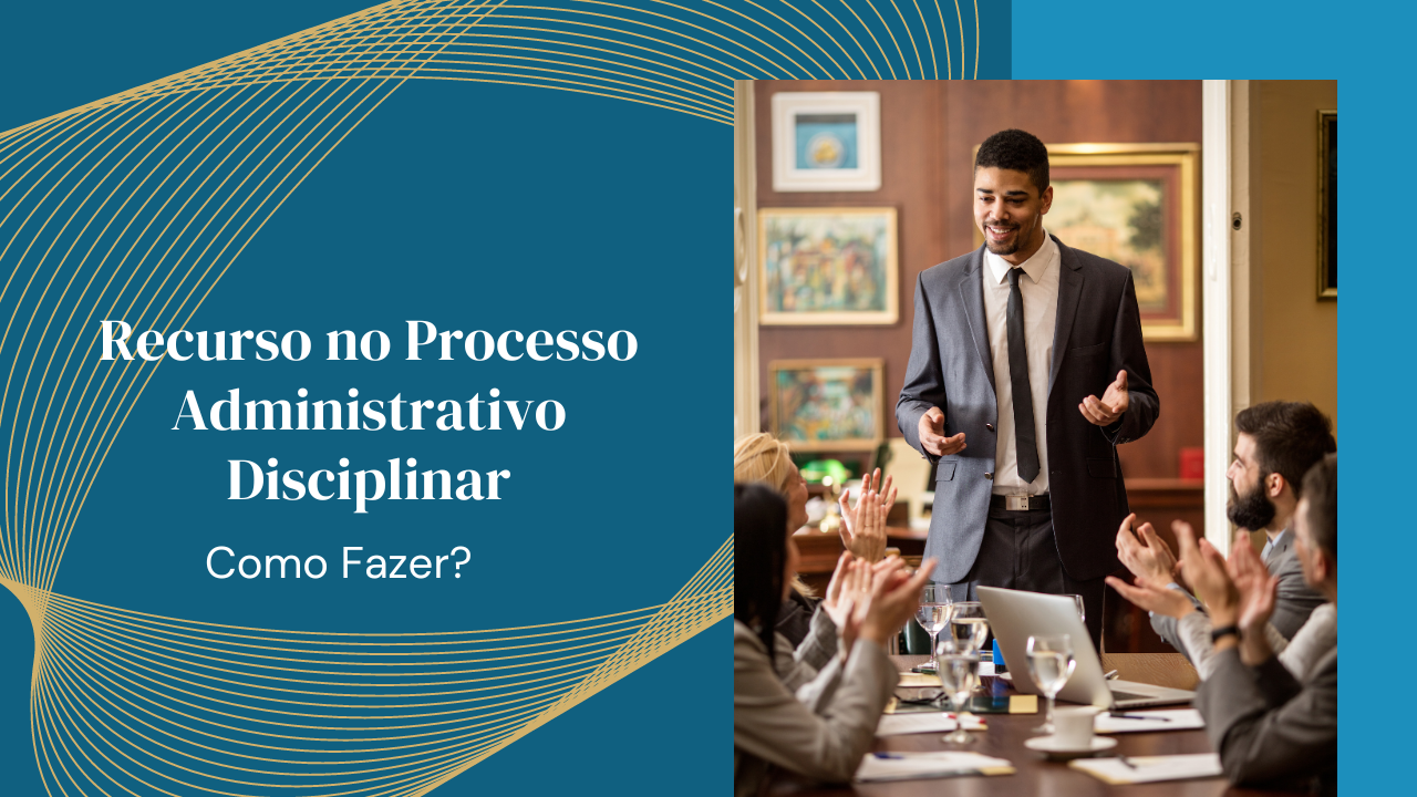 Recurso no Processo Administrativo Disciplinar